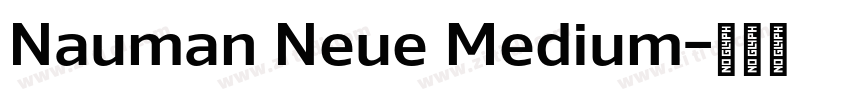 Nauman Neue Medium字体转换 Nauman Neue Medium字体转换